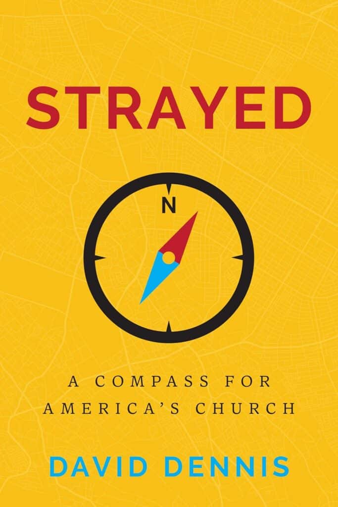 Strayed: A Compass for America's Church